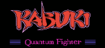 Kabuki quantum fighter