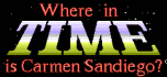 Where in time is carmen sandiego