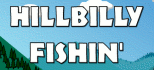 hillbilly fishin